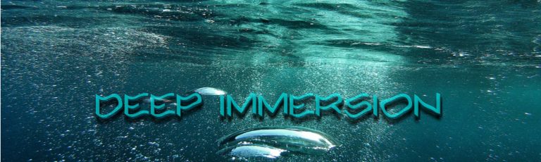 Read more about the article Deep Immersion, Feb 17th, 2018