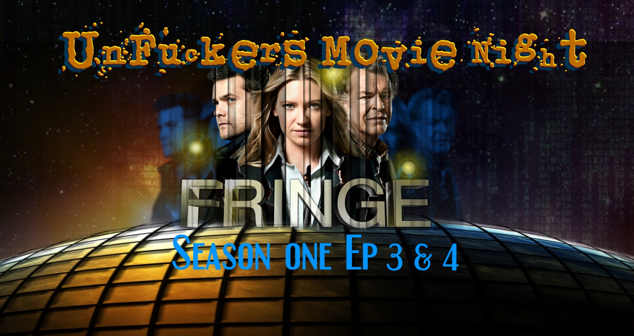 You are currently viewing UnFuckers Movie: Fringe – Aftershow discussion